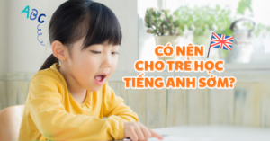 Khóa học tiếng anh trẻ em